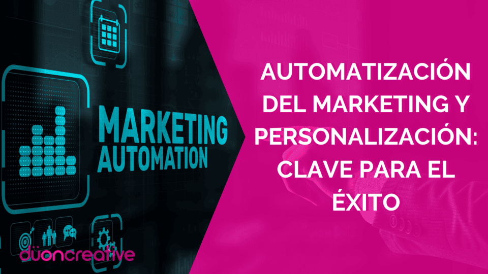 Automatización y personalización del marketin claves para el éxito