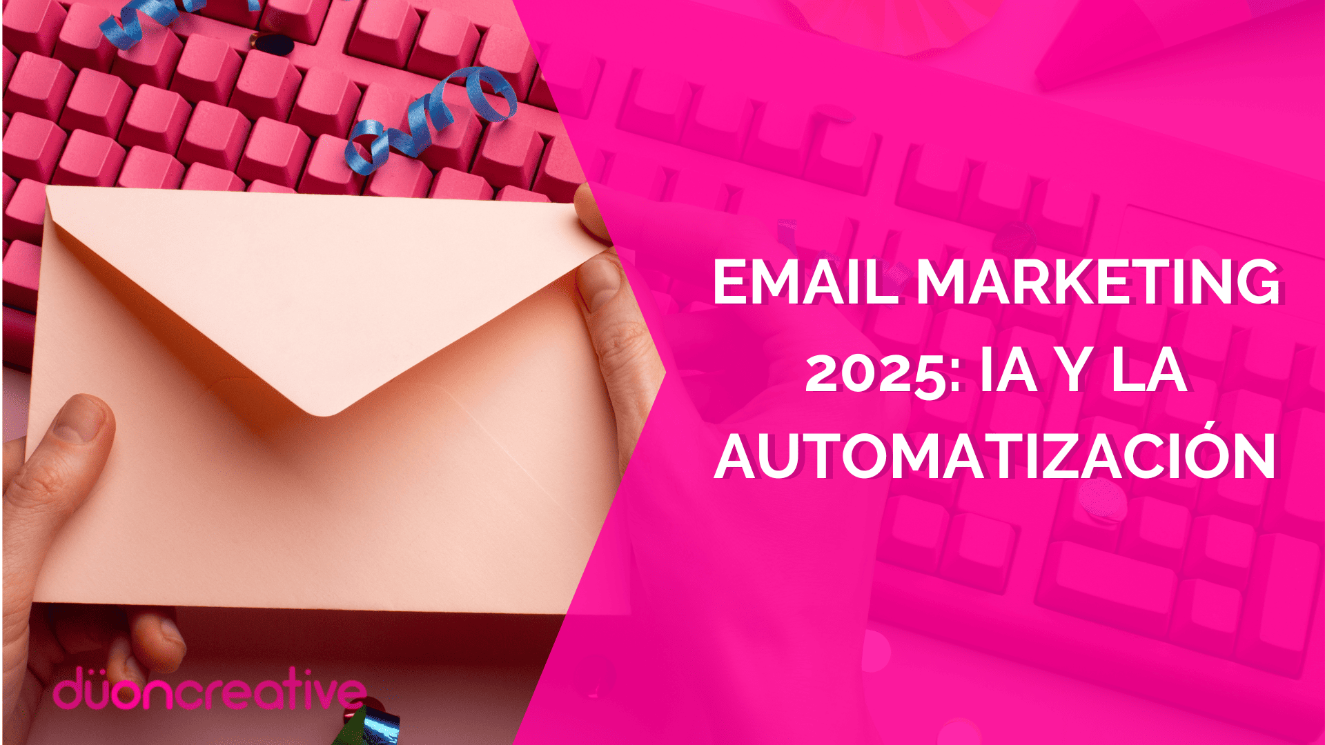 Email Marketing 2025: IA y la automatización