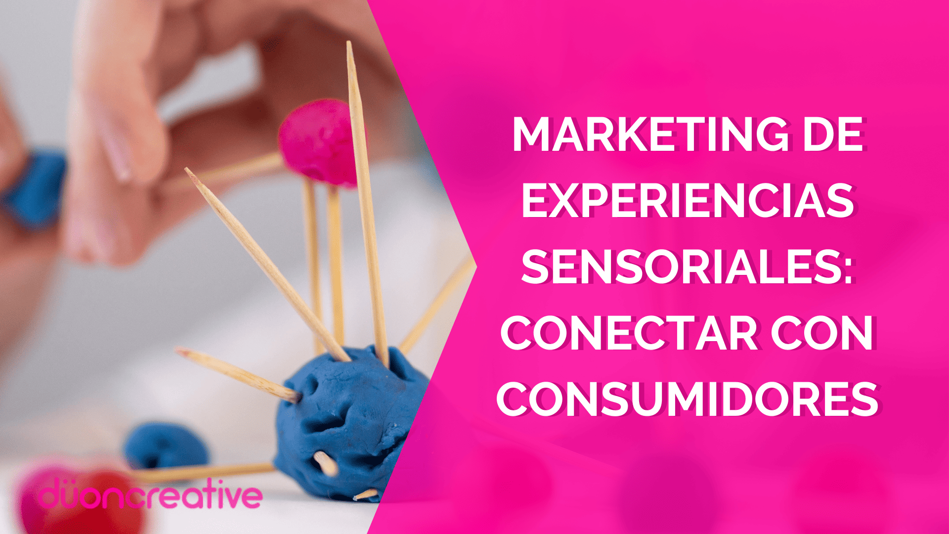 Marketing de experiencias sensoriales: conectar con consumidores
